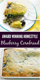 Award Winning Homestyle Blueberry Cornbread Recipe Blueberry Cornbread Delicious Cornbread Corn Bread Recipe