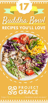 17 Buddha Bowl Recipes You Ll Love A Buddha Bowl Is One Of The Easiest Meals You Can Make They Re Flavorful And Inc Buddha Bowls Recipe Bowls Recipe Recipes