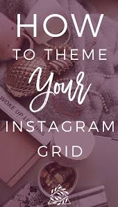 Theming Your Instagram Grid With A Set Color Scheme Makes That Much Of A Difference Maybe That S Why I Have 2 000 Followers And Not 10 Instagram Grid