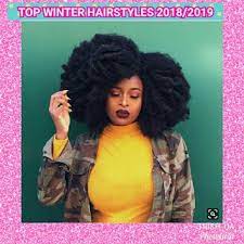 2018 Trending Hairstyles For Black Women Girls Top Hair Styles To Protect Your Hair During Winter Natural Hair Styles Afro Hairstyles Curly Hair Styles