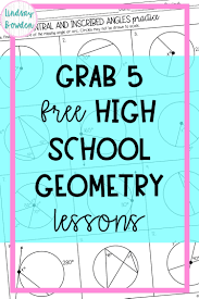 Grab 5 Printable Geometry Lessons For High School Geometry The Lessons Include Guided Notes Practice Worksheets A Card Sort A
