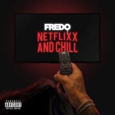 Sure i'll pick up the condoms brad: Fredo Netflix Chill Lyrics Genius Lyrics