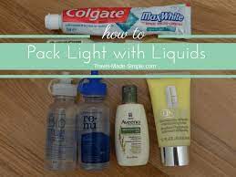 You can neither carry on nor check most flammable and explosive materials. How To Pack Light With Liquids Travel Made Simple