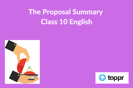 Watch the official the proposal online at abc.com. The Proposal Summary Class 10 English First Flight