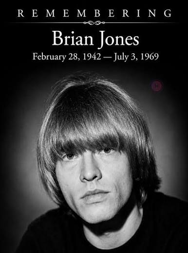 REMEMBERING Brian Jones February 28, 1942 — July 3, 1969 Today we remember Brian  Jones, the visionary founder of The Rolling Stones and one of the pioneers  of the British rock explosion.