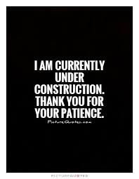 Thank You For Your Patience Patience Quotes Motivational Quotes Funny Quotes About Life