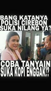 Meme Kocak Cirebon Kota Tilang Sampe Melibatkan Jessica Sianida Segala Xixixixi Setia1heri Com
