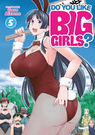 Do You Like Big Girls? Vol. 5 Manga eBook by Goro Aizome - EPUB | Rakuten  Kobo 9781685798949