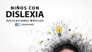Consejos para niños con dislexia, sus padres y docentes. 5 Aplicaciones Moviles Para Ninos Con Dislexia