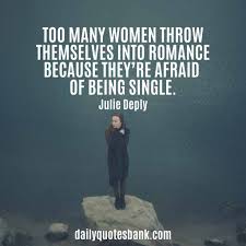 150 Be Proud Quotes About Single Life Happy