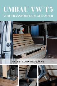 Passport diary reise lifestyle blog. Campervan Selbstausbau Das Bett Im Vw T5 Transporter Take An Advanture T5 Transporter Vw T5 Vw Bus Camper
