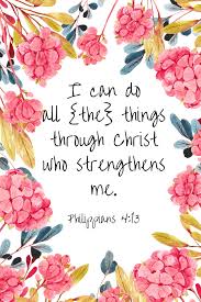 Philippians 4 13 I Can Do All The Things Through Christ Who Strengthens Me Do Not Let Fear Convince You Jesus Ideas Bible Passages Bible Verse Wallpaper