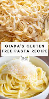 Giada S Gluten Free Pasta Recipe Step By Step Giadzy Gluten Free Pasta Recipes Glutenfree Gluten Free Recipes Easy Gluten Free Eating
