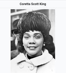 Happy Heavenly Birthday Coretta Scott King who was an American author,  activist, and civil rights leader who was the wife of Martin Luther King  Jr. from 1953 until his assassination in 1968.