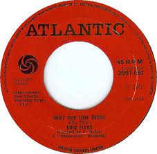 45cat King Floyd Groove Me What Our Love Needs Atlantic Uk 2091 051