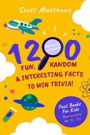 Pamela prindle fierro is the author of several parenting books and the mother of twin girls. 1200 Fun Random Interesting Facts To Win Trivia Fact Books For Kids Boys And Girls Age 12 15 Matthews Scott 9798652115401 Amazon Com Books