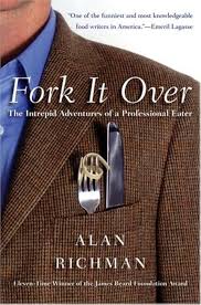 Fork It Over : The Intrepid Adventures of a Professional Eater: Richman, Alan:  Amazon.com: Books