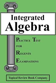 Regents algebra i (common core) test prep, practice tests and past exams. Integrated Algebra Practice Tests For Regents Exams Topical Review Book Company 9781929099351 Amazon Com Books
