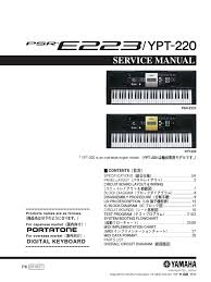 Free yamaha diagrams, schematics, service manuals we have 146 yamaha diagrams, schematics or service manuals to choose from, all free user manuals, yamaha electronic keyboard operating guides and service manuals. Yamaha Psr E223 Ypt 220 Sm