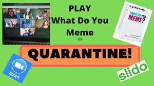 Play The What Do You Meme Game While In Quarantine Zoom Party Zoom Games Zoom With Friends Youtube