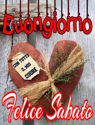 Buon Sabato Con Tutto Il Mio Cuore