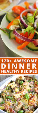 160 Delicious Healthy Dinner Recipes Healthy Dinner Recipes Healthy Dinner Dinner