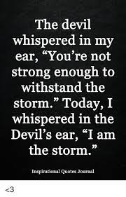 The devil whispered in my ear shirt, hoodie. I Am The Storm Quotes Love Quotes