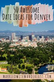 50 Fun Denver Date Ideas Married With Wanderlust In 2020 Colorado Winter Winter Vacation Favorite Places