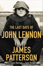 The Last Days Of John Lennon By James Patterson