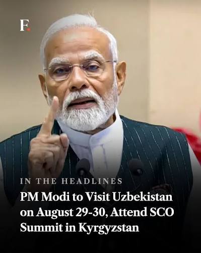 Prime Minister Narendra Modi will visit Uzbekistan from August 29 to 30 for a bilateral visit and travel to the Kyrgyz Republic from August 31 to September 1 to attend the 26th