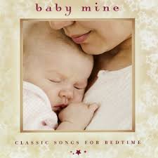 Baby Mine: Classic Songs for Bedtime