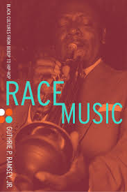 Race Music by Guthrie P. Ramsey - Paperback - University of California Press