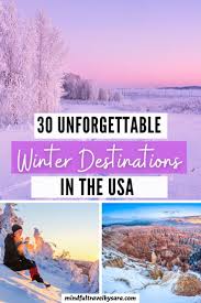 30 Beautiful Places To Visit In Winter In Usa In 2020 Winter Travel Destinations Travel Usa Best Winter Vacations