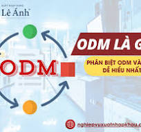 ODM là gì? Phân biệt ODM và OEM dễ hiểu nhất