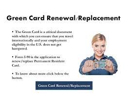 The requisite documentation changes if you never received your card, if it was issued with incorrect data due to uscis, or if you need to correct or change your biographical data. Steps For Replacing Your Lost Or Stolen Green Card