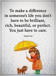 Caring Quotes Inspiring Quotes About Life Life Quotes Daily Motivational Quotes