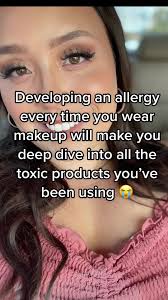 I developed an allergy this past year to sometype of ingredient in makeup.  I purged makeup I thought was old, vigorously cleaned my makeup brushes and  found that some type of ingredient was causing an ...