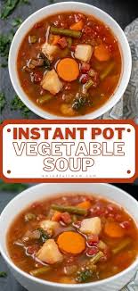 Instant Pot Vegetable Soup Veggie Soup Recipes Veggie Soup Instant Pot Soup