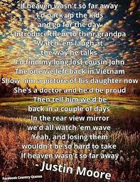 Justin Moore If Heaven Wasn T So Far Away Lyrics Country Love Song Lyrics Country Song Lyrics Country Love Songs