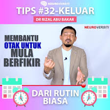 Are you mohd rizal abu bakar? Neuroversiti Tips 32 Keluar Dari Rutin Biasa