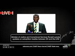 Media statement by the minister of justice and correctional services, mr. Minister Ronald Lamola Updates On Extradition Treaties Between Sa And Uae Youtube