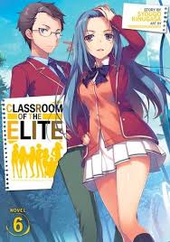 Classroom Of The Elite Light Novel Vol 6 Ebook By Syougo Kinugasa Rakuten Kobo In 2020 Novels Light Novel Classroom
