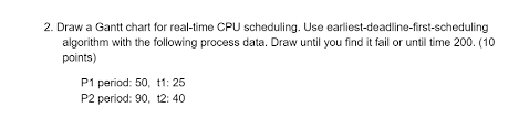 2 Draw A Gantt Chart For Real Time Cpu Scheduling
