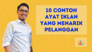 Maybe you would like to learn more about one of these? 10 Contoh Ayat Iklan Yang Menarik Pelanggan