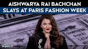 Paris Fashion Week | Aishwarya Rai Bachchan Shines At LOréal Paris Fashion  Week