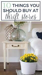 10 Things To Buy At Thrift Stores That Will Make Your Home Look Like A Million Bucks Decorating On A Budget Store Decor Thrifting