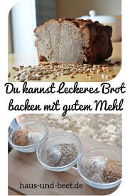 Qualitat Des Mehls Mehl Ist Nicht Gleich Mehl Haus Und Beet Brot Backen Rezept Lecker Lebensmittel Essen