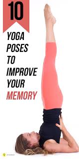 Top 10 Yoga Poses To Improve Your Memory How To Do Yoga Yoga Poses Yoga Benefits