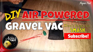 Diy Air Powered Gravel Vac Aquarium Cleaner Using Air Pump Airline Fish Tank Gravel Fish Tank Aquarium Gravel
