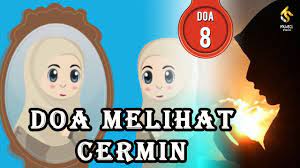 Ibnu rusyd ditanya tentang doa ini, kemudian beliau. Doa Melihat Cermin Jom Hafaz Doa Youtube